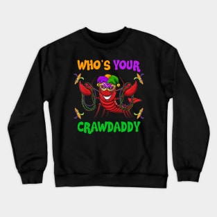 Who_s Your Crawdaddy Crewneck Sweatshirt